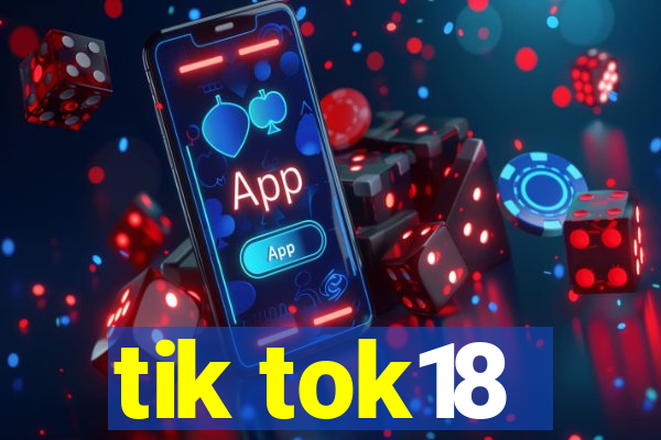 tik tok18